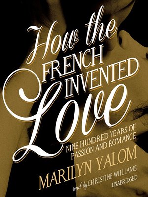 cover image of How the French Invented Love